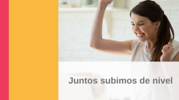Juntos subimos de nivel