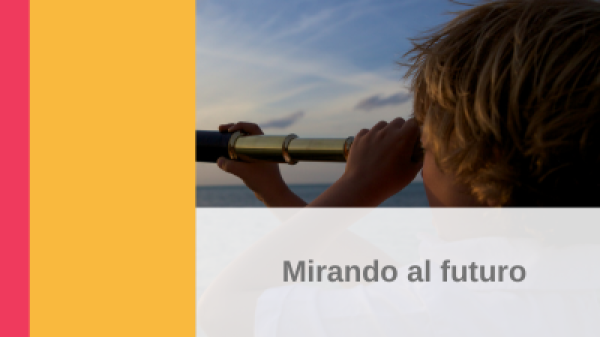 destacada Mirando al futuro